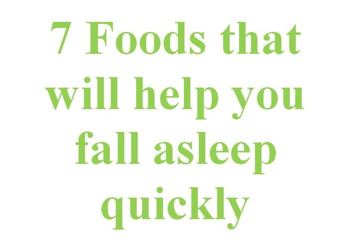 7 Foods that will help you fall asleep quickly